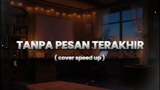 TANPA PESAN TERAKHIR - SEVENTEEN COVER SPEED UP