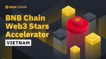 BNB Chain Vietnam Web3 Stars Accelerator Event Recap