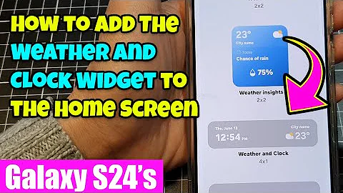 ⏰Galaxy S24 Quick Tip: Add Weather & Clock Widget to Your Home Screen 🌦️