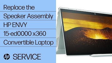 Replace the Speaker Assembly | HP ENVY 15-ed0000 x360 Convertible Laptop PC | HP