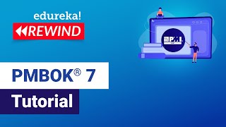 PMBOK® 7 Tutorial | Project Management Fundamentals | PMBOK® 7 Edition | Edureka | PMP Rewind - 1