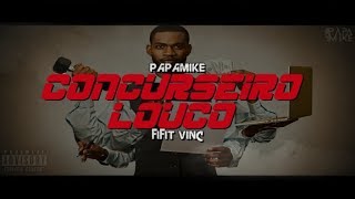 Video thumbnail of "PapaMike - Concurseiro Louco (Rap Policial) Prod. By Fifit Vinc"