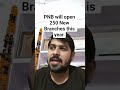 PNB will open 250 New Branches this year | #PNBwillopen250NewBranchesthisyear #VIRAL #TRENDING #PNB