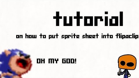 tutorial on how to put/add sprite sheet into flipaclip