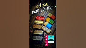 Cối Xưa Dòng Rút nắp các loại Zin nhậy lửa kín xăng👍