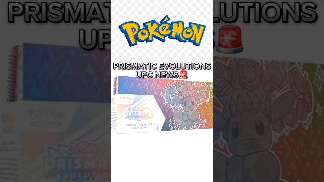 PRISMATIC EVOLUTIONS UPC NEWS🚨 