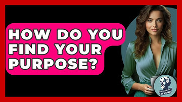 How Do You Find Your Purpose? - Philosophy Beyond