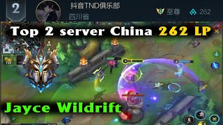 Jayce Wildrift - Top 2 Sovereign 262 LP server China | Great match full of tension and drama