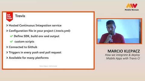 Mobile Warsaw #28 - Marcio Klepacz - How we integrate and deploy mobile apps with Travis CI