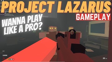 Roblox Project Lazarus: Learn to Play Like a Pro (Gameplay with Commentary)