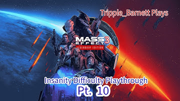 Mass Effect 3 TLE: Insanity Difficulty Playthrough Pt. 10: Mesana: Distress Signal