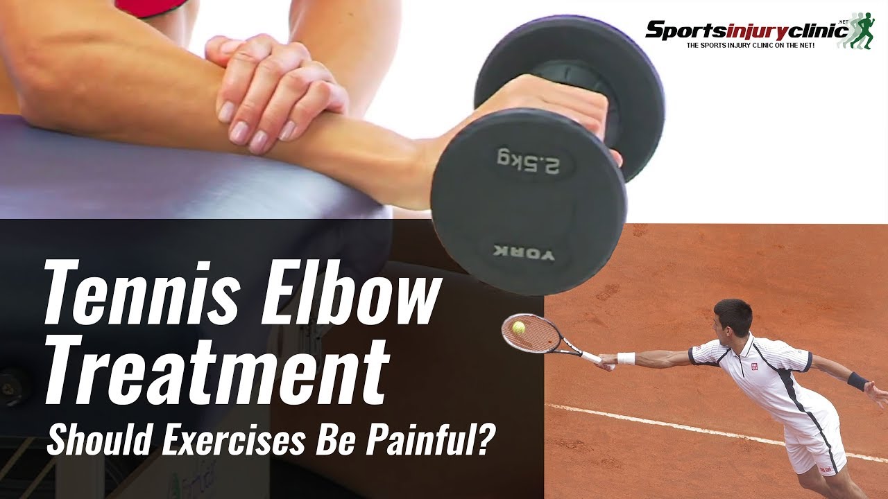 Tennis Elbow Treatment - Should Exercises Be Painful ...