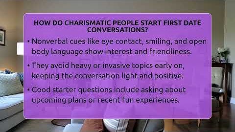 How Do Charismatic People Start First Date Conversations? - The Love Workshop