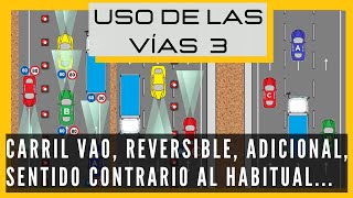 📝 USO DE LA VÍA 3 🚙 CARRIL ADICIONAL, REVERSIBLE, SENTIDO CONTRARIO HABITUAL, BUS VAO - PERMISO B