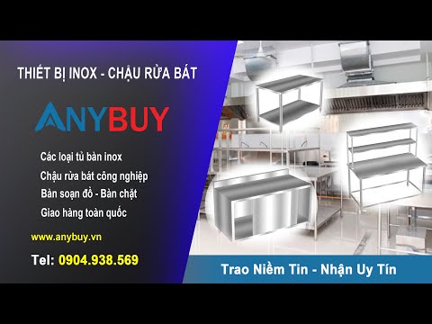 Thiết bị bếp inox - Bàn soạn đồ - Bàn chặt - Chậu rửa bát dùng cho bếp nhà hàng