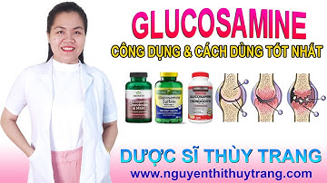 Glucosamine là gì? Công dụng và cách sử dụng glucosamine