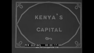 Thumbnail for " KENYA’S CAPITAL ” 1928  NAIROBI & MOMBASA TRAVELOGUE  / ROYAL TOUR OF AFRICA (SILENT)  GG31845