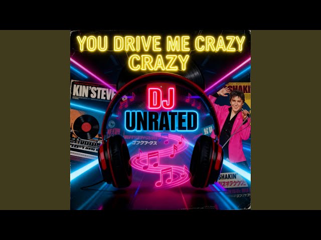 You Drive Me Crazy
