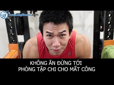 Trước Tập Có Nhất Thiết Phải Ăn - Không Ăn Tốt Không Thể Tập Đẹp - HLV Ryan Long Fitness