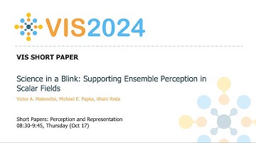 Science in a Blink: Supporting Ensemble Perception in Scalar Fields - Fast Forward | VIS 2024
