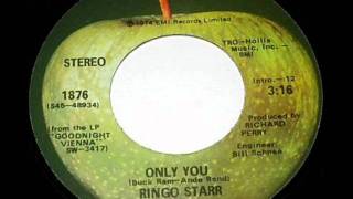 Only You by Ringo Starr on 1974 Apple 45. chords