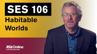 SES 106 - Habitable Worlds Course Overview
