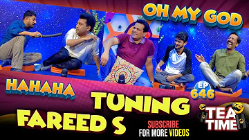 Fareed's Tuning | Oh My God | Tea Time Episode 646