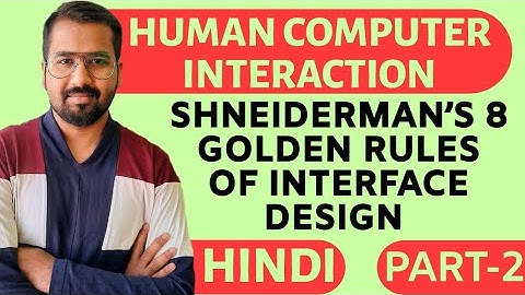 Shneiderman’s 8 Golden Rules of Interface Design Part-2 Explained in Hindi l HCI Course