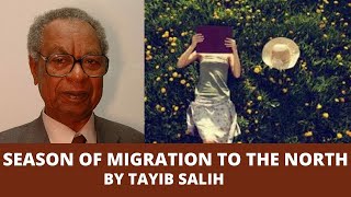 Season of Migration to the North by Tayib Salih summary and analysis