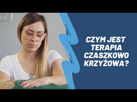 Czym jest Terapia Czaszkowo-Krzyżowa?