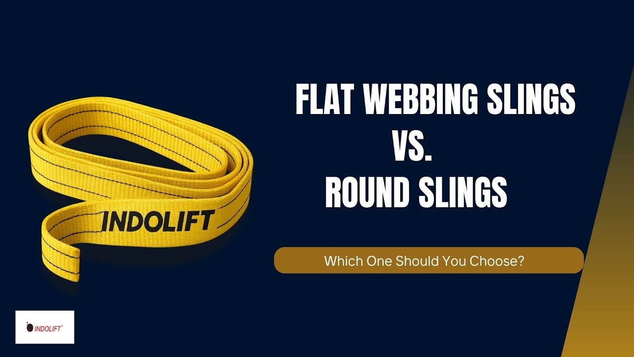 Webbing Slings- Flat Slings vs. Round Slings