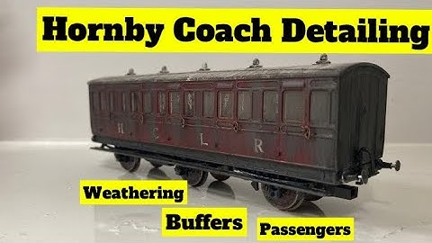 Detailing & Weathering a Hornby 6 Wheeled Coach- for only £2!
