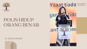POLIS HIDUP ORANG BENAR | Ev. Elly Kurniawati | IG LIVE | PD Victory Surabaya