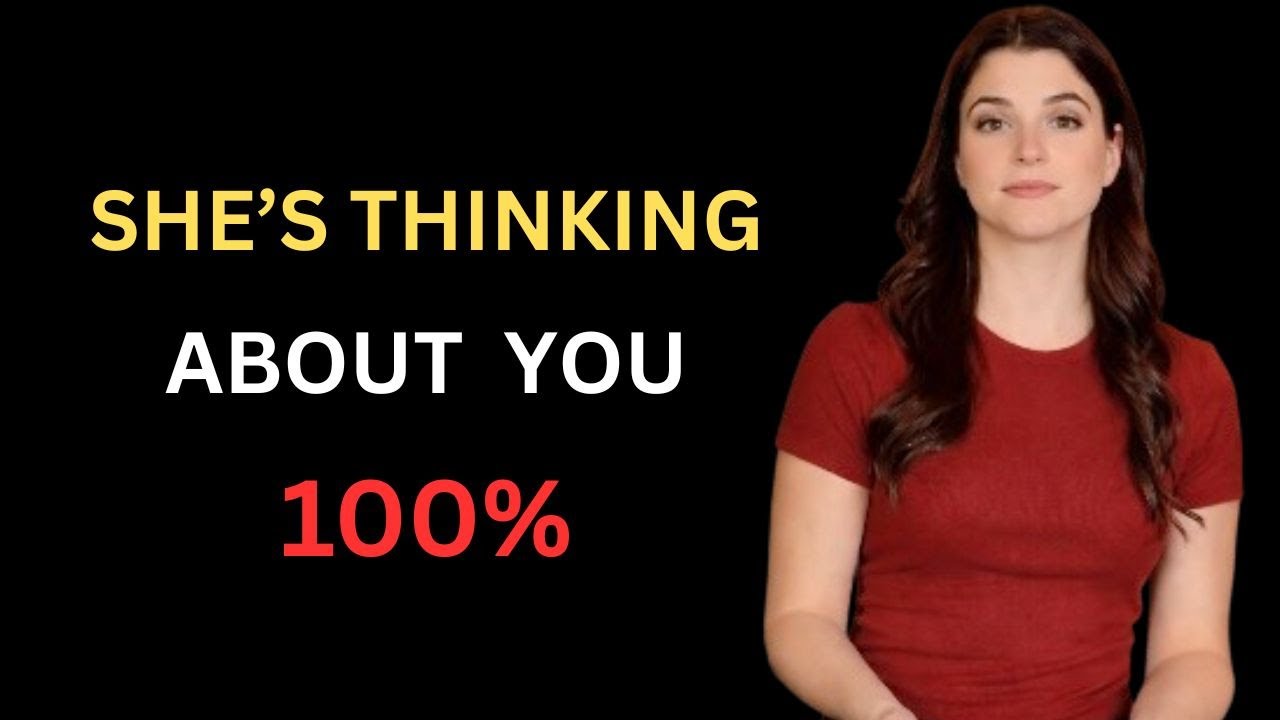 If She’s Doing This… You’re On Her Mind More Than You Realize   Female Psychology