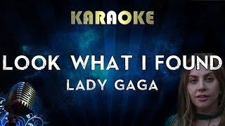 Lady Gaga - Look What I Found (Karaoke Instrumental) A Star Is Born chords