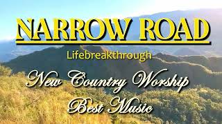 Narrow Road- Inspirational Country Gospel Music by Lifebreakthrough