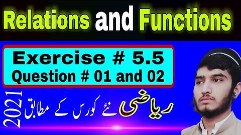 Functions | relations | exercise # 5.5 | question # 1 and 2 | class 10th math