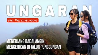 Braving the Horrifying WIND STORM OF MOUNT UNGARAN VIA PERANTUNAN During the Month of Ramadan 2025