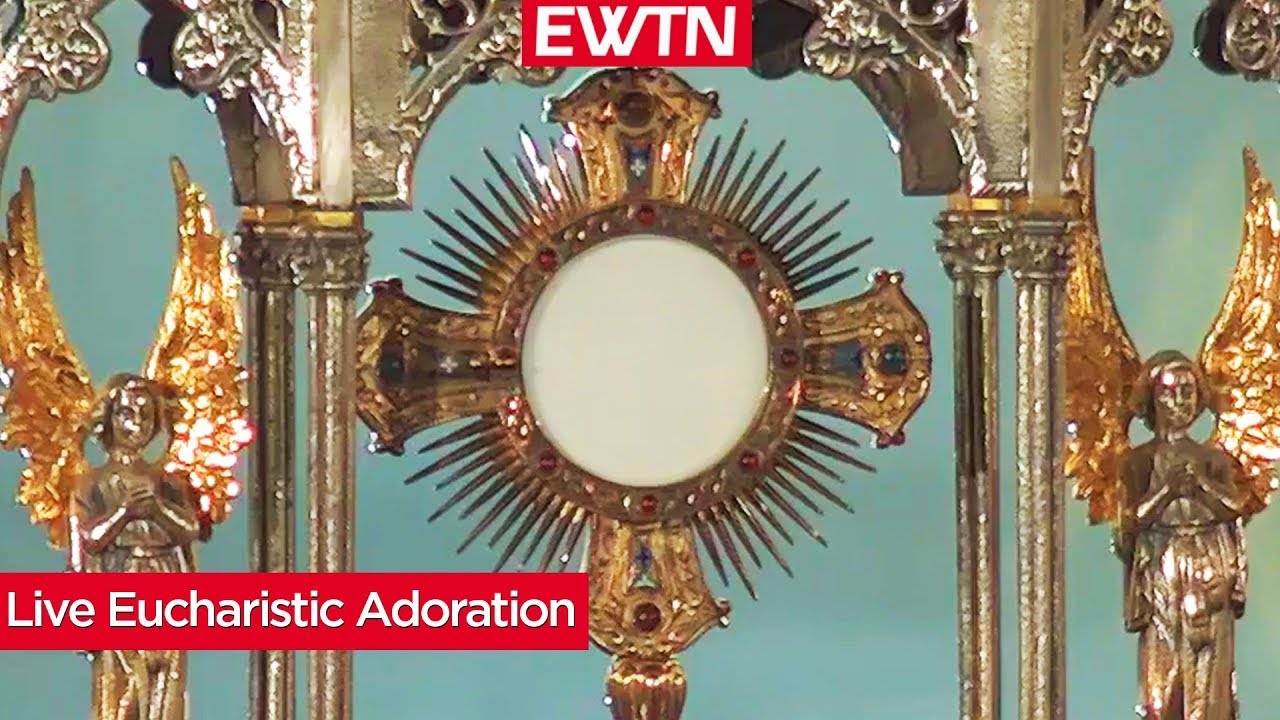 Live Eucharistic Adoration From The EWTN Chapel