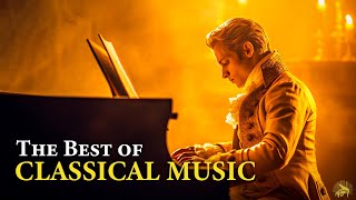 The Best of Classical Music. Mozart, Beethoven, Chopin. Classical Music for Studying & Relaxation