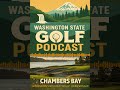 Chambers Bay | Washington Golf Course Spotlight | Washington Golf Podcast | Puget Sound Golf