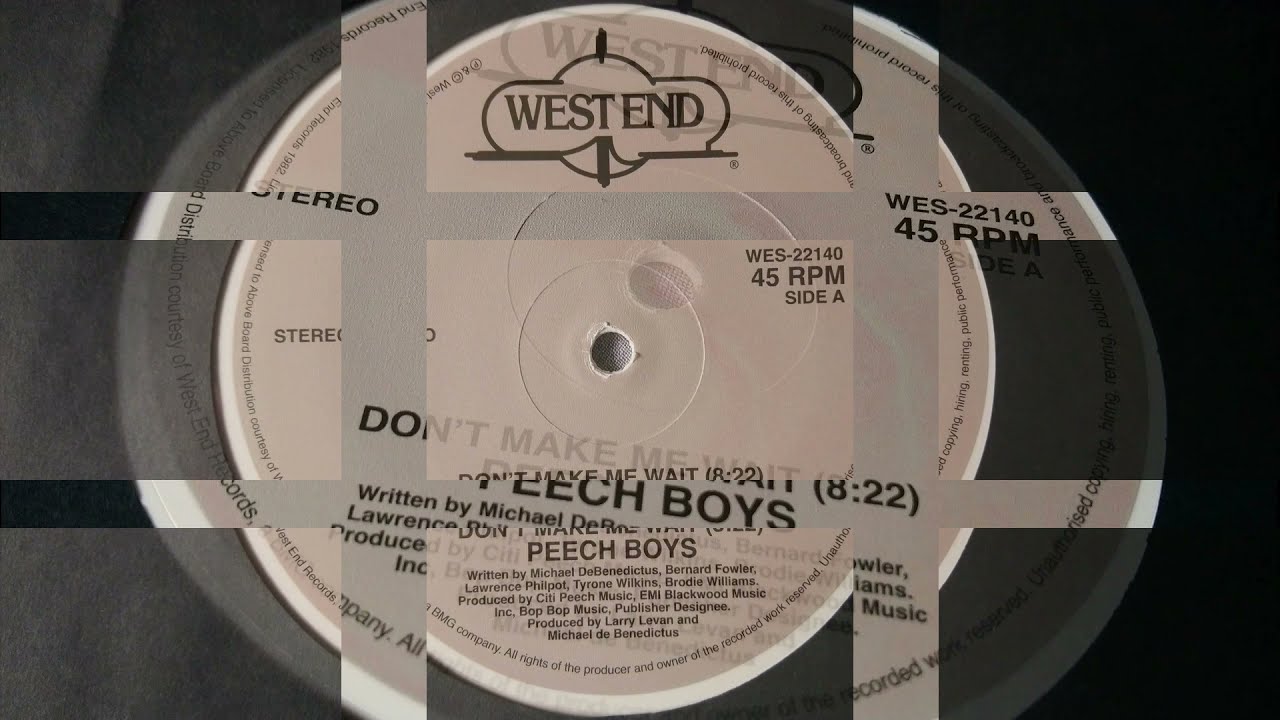 peech boys - don't make me wait (larry levan original 12