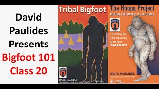 David Paulides Presents Bigfoot 101 Class 20