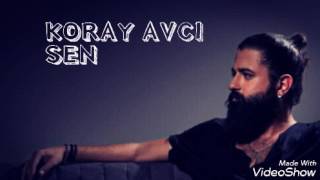 Koray Avci Sen Orji̇nal Şarkisi.