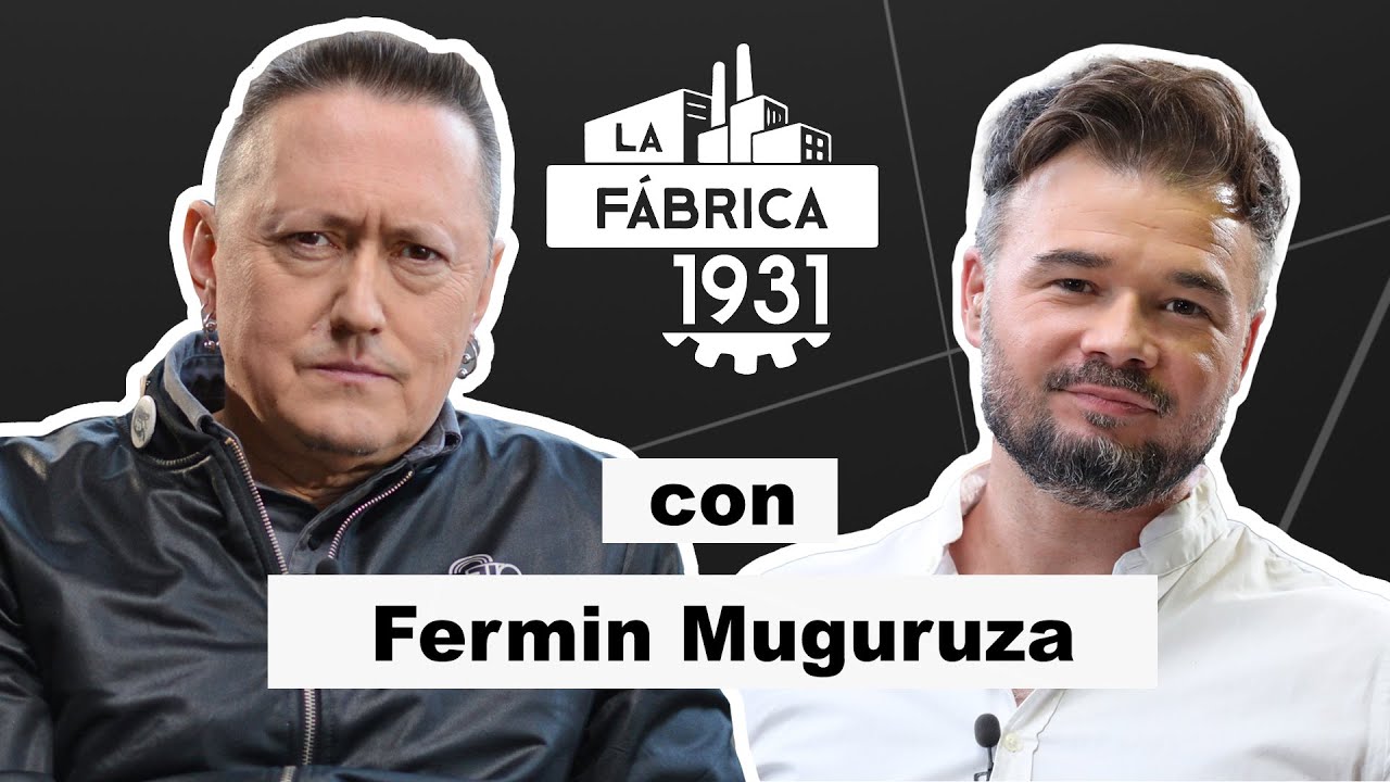 LA FÁBRICA DE RUFIÁN CON FERMÍN MUGURUZA. #LFMUGURUZA