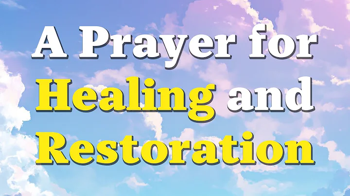 A Prayer for Healing - Lord, Bless Me With Your Divine Healing and Restoration - A Healing Prayer