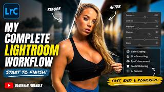 How I Edit Every Photo in Lightroom CC (Beginner Friendly)