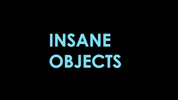 Insane Objects Intro (READ DESC)
