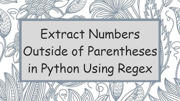 Extract Numbers Outside of Parentheses in Python Using Regex