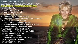 Air Supply, Lobo, Bee Gees Rod Stewart Phil Collins Best Classic Soft Songs 70s 80s & 90s Playlist screenshot 1